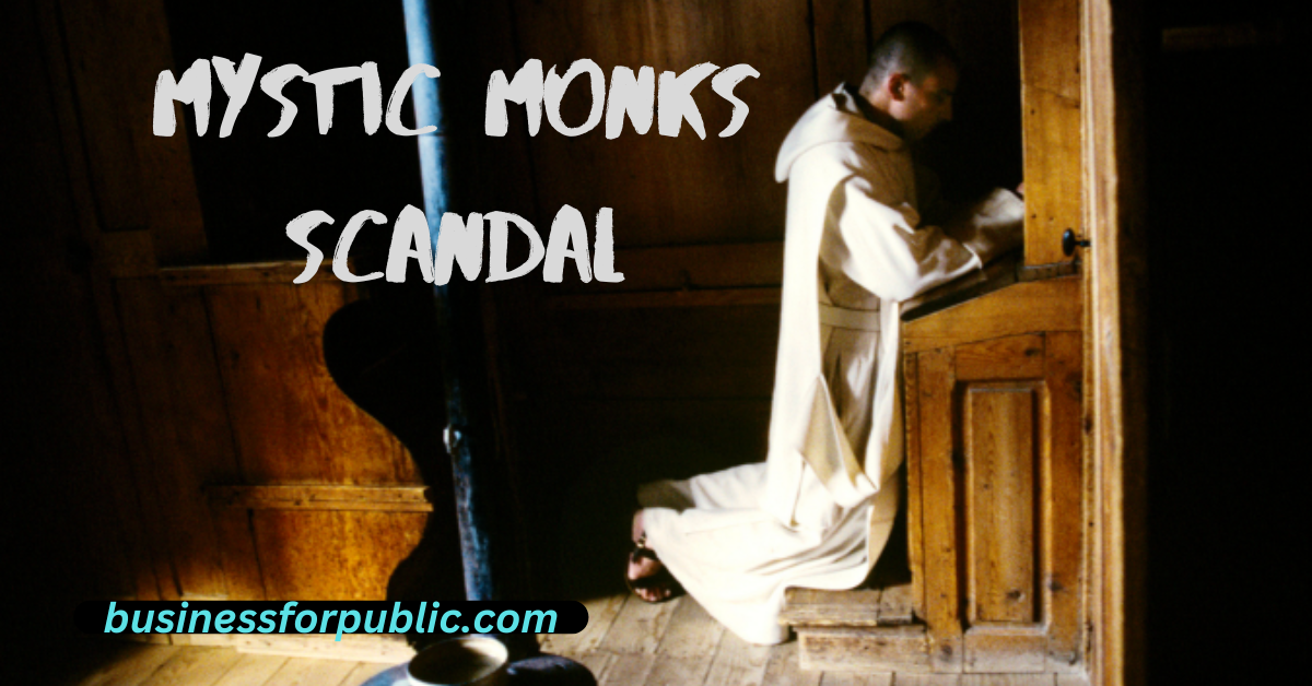 Separating Fact from Fiction in the Mystic Monks Scandal